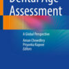 Dental Age Assessment: A Global Perspective