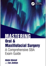 Mastering Oral and Maxillofacial Surgery: A Comprehensive SBA Exam Guide