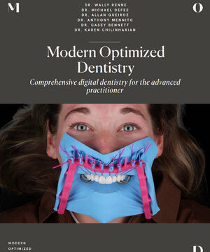 Modern Optimized Dentistry: Comprehensive digital dentistry for the advanced practitioner